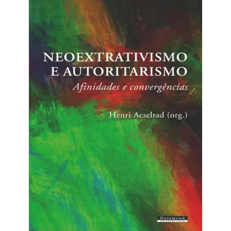 NEOEXTRATIVISMO E AUTORITARISMO
