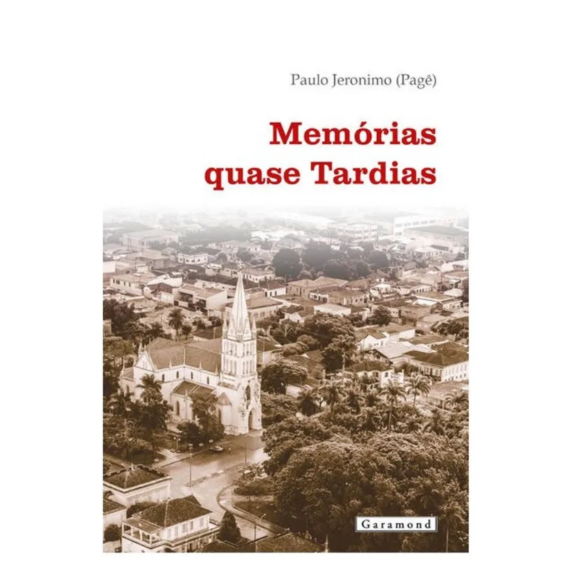 MEMÓRIAS QUASE TARDIAS