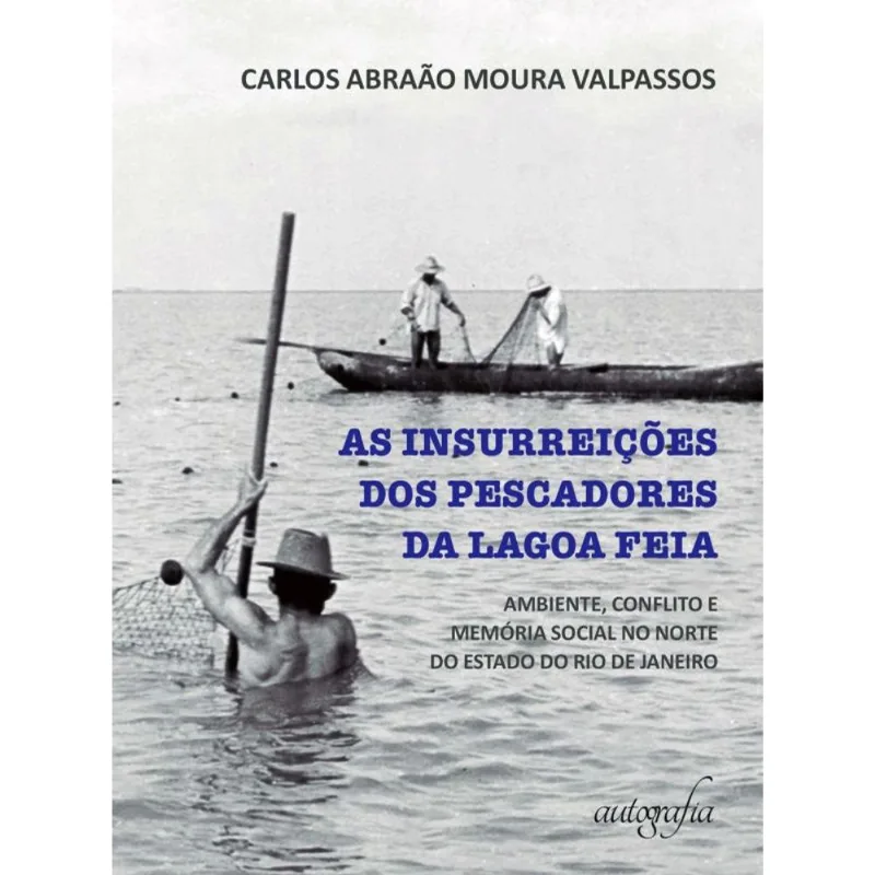 AS INSURREIÇÕES DOS PESCADORES DA LAGOA FEIA