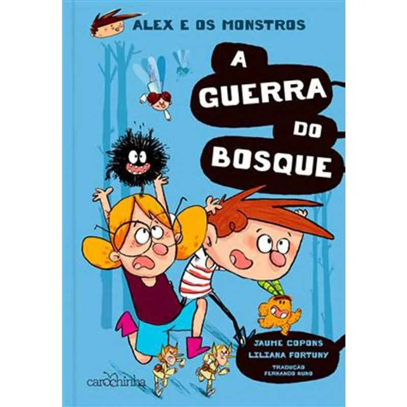 Livro Alex E Os Monstros: A Guerra Do Bosque Carochinha (MP)