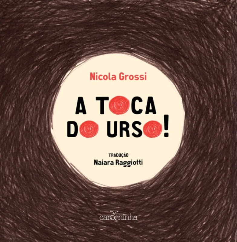 A toca do urso - Carochinha