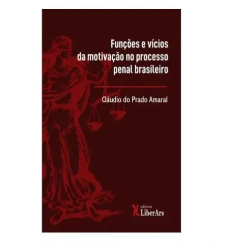 FUNÇÕES E VÍCIOS DA MOTIVAÇÃO NO PROCESSO PENAL BRASILEIRO