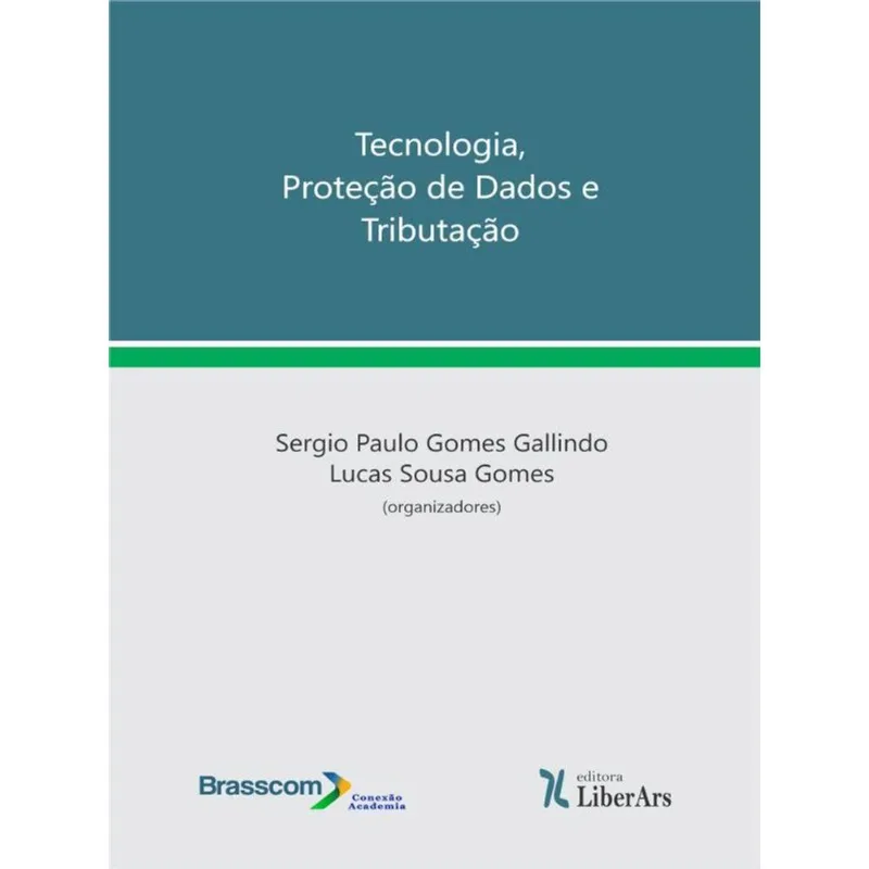 TECNOLOGIA, PROTEÇÃO DE DADOS E TRIBUTAÇÃO