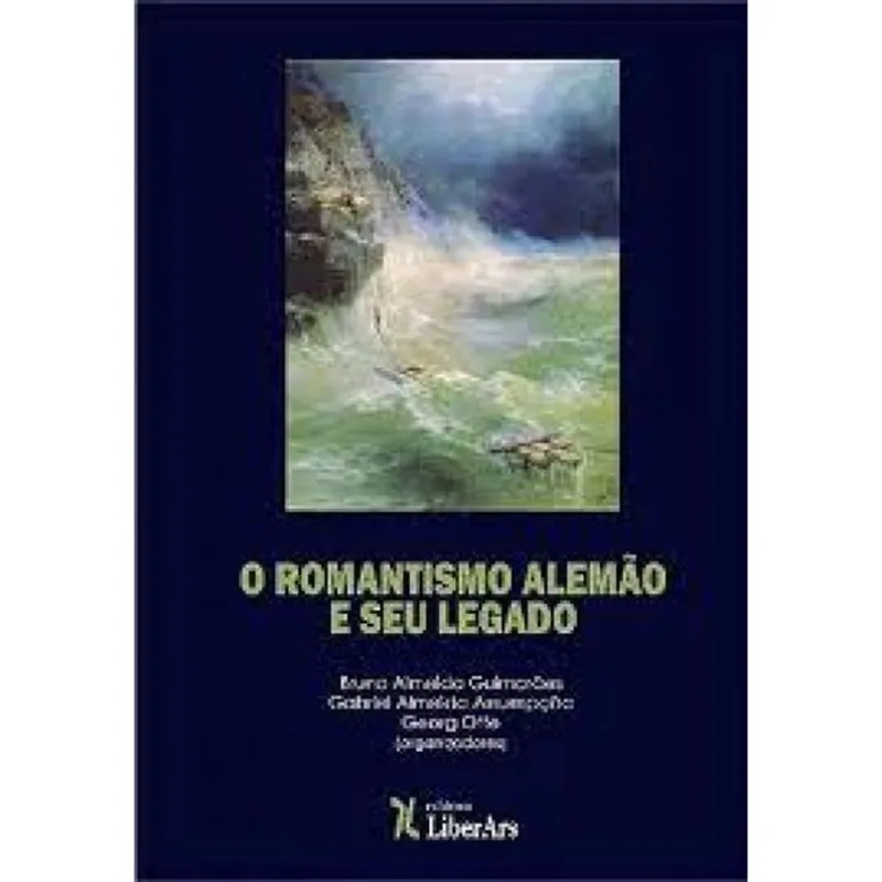 O ROMANTISMO ALEMÃO E SEU LEGADO