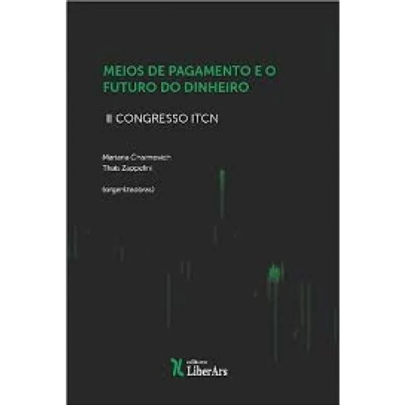 MEIOS DE PAGAMENTO E O FUTURO DO DINHEIRO - II CONGRESSO ITCN