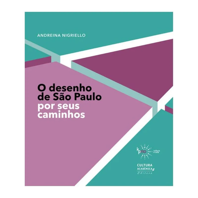 O DESENHO DE SÃO PAULO POR SEUS CAMINHOS