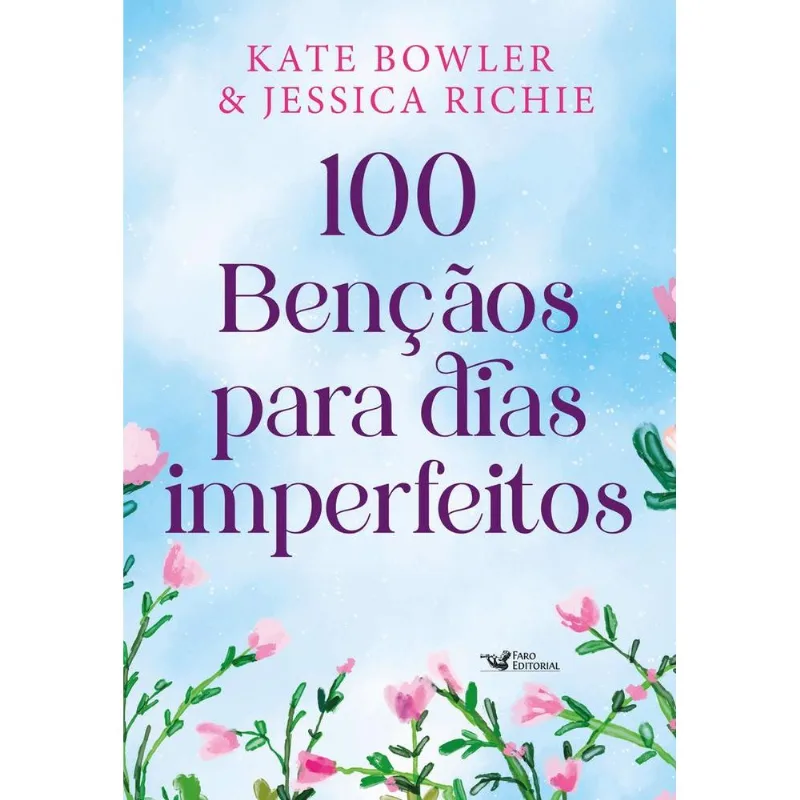 100 Bênçãos Para Dias Imperfeitos
