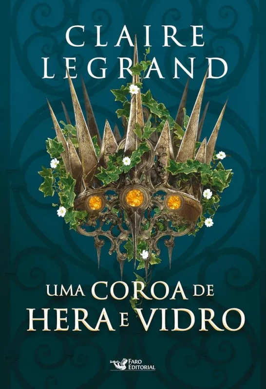Uma Coroa De Hera E Vidro - Romantasy - LC - Livros