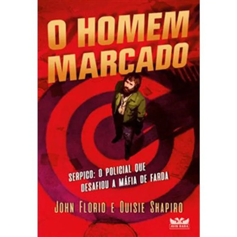Livro O Homem Marcado Serpico: O Policial Que Desafiou A Máfia De Fard A Avis Rara (MP)