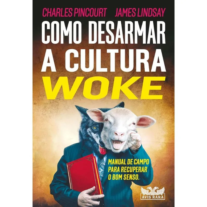 Como Desarmar A Cultura Woke