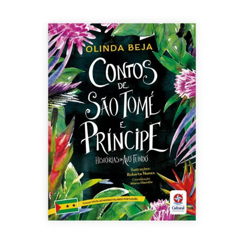 VOLTA AO MUNDO FALANDO PORTUGUÊS - CONTOS DE SÃO TOMÉ E PRÍNCIPE - HISTÓRIAS DA AVÓ FLINDÓ