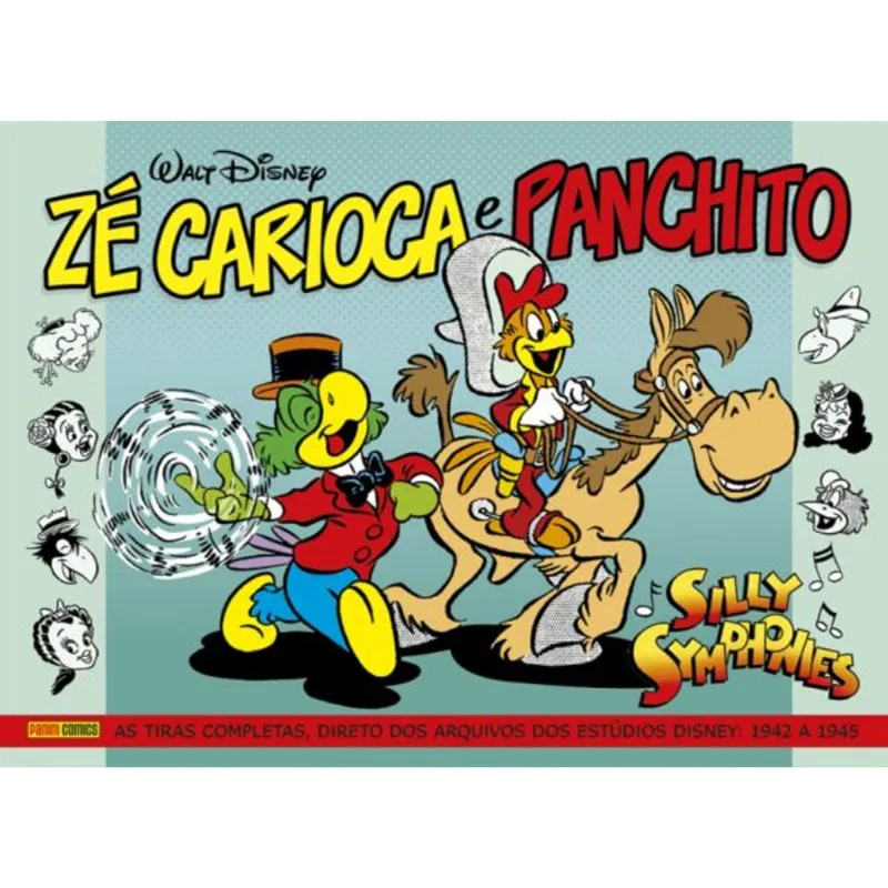 ZÉ CARIOCA E PANCHITO: SILLY SIMPHONIES 1942-1945