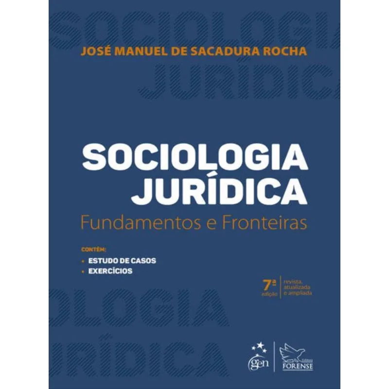 SOCIOLOGIA JURÍDICA - FUNDAMENTOS E FRONTEIRAS - 7ª EDIÇÃO 2022