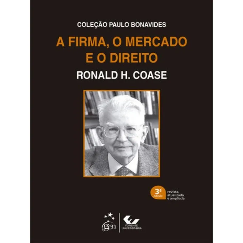 A FIRMA, O MERCADO E O DIREITO - COLEÇÃO PAULO BONAVIDES - 3ª EDIÇÃO 2022