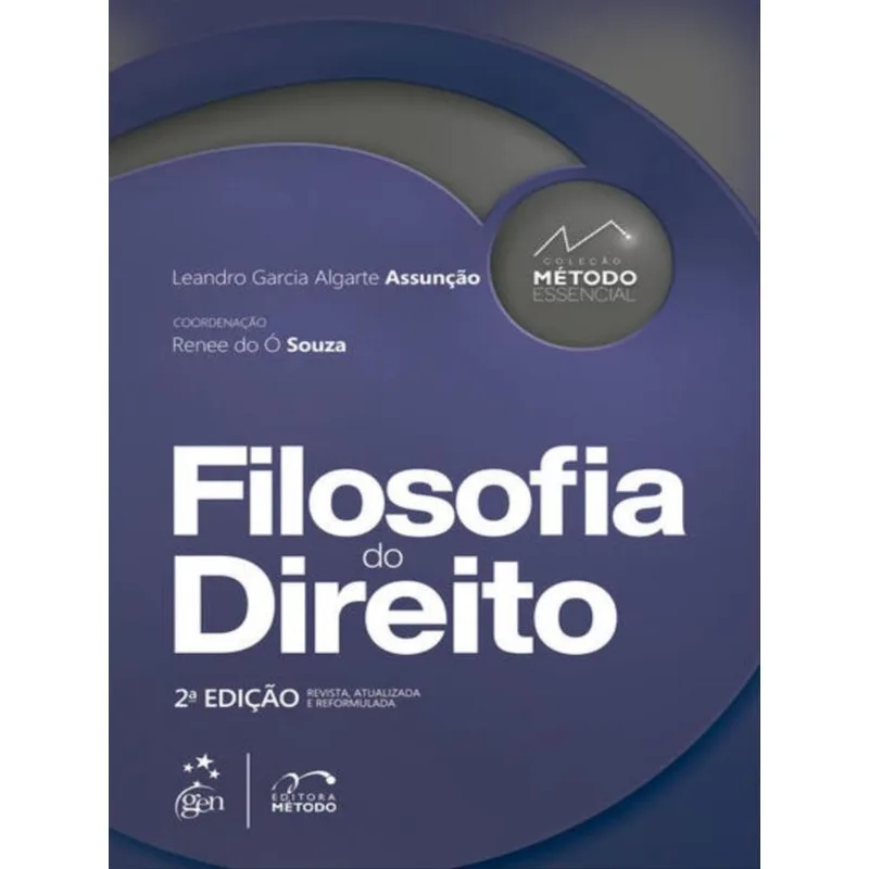 COLEÇÃO MÉTODO ESSENCIAL - FILOSOFIA DO DIREITO - 2ª EDIÇÃO 2022