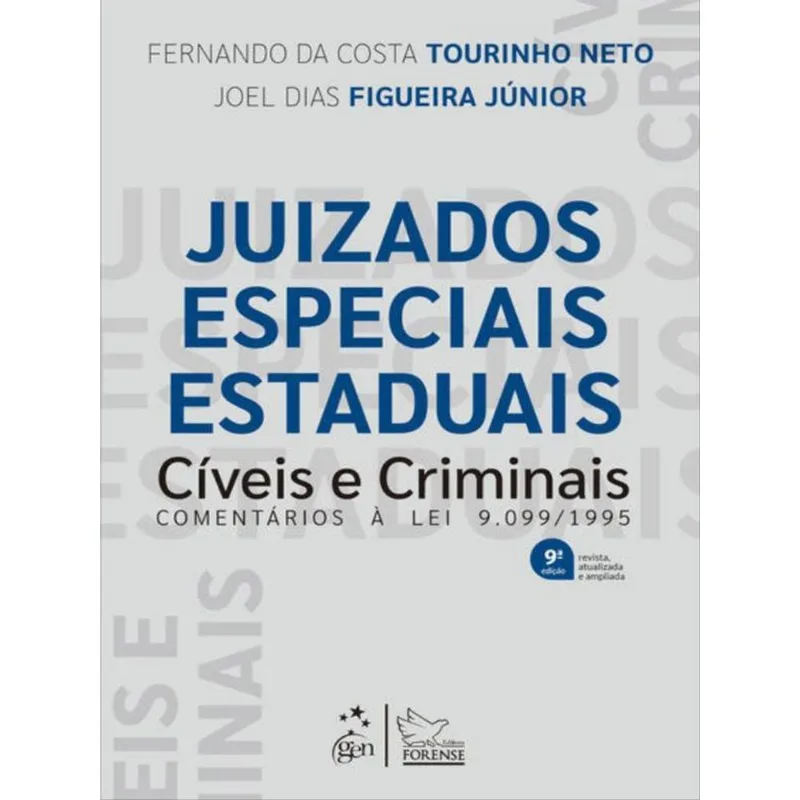 JUIZADOS ESPECIAIS ESTADUAIS CÍVEIS E CRIMINAIS - 9ª EDIÇÃO 2023