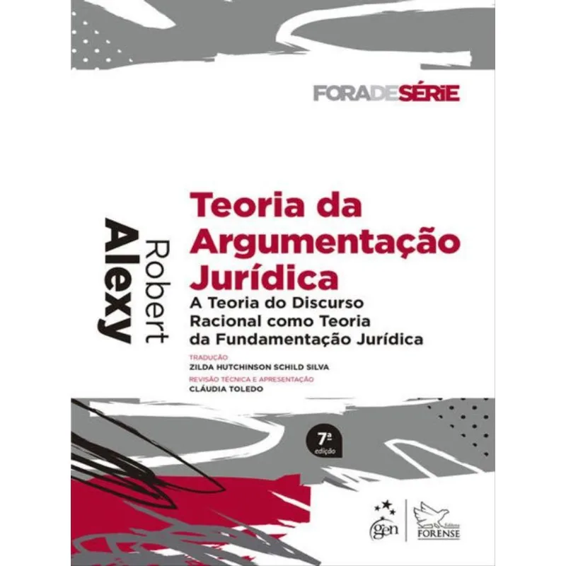 TEORIA DA ARGUMENTAÇÃO JURÍDICA - 7ª EDIÇÃO 2023