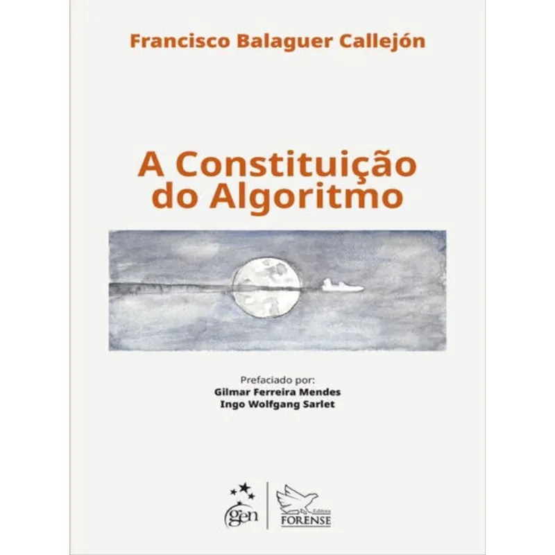 A CONSTITUIÇÃO DO ALGORITMO - 1ª EDIÇÃO 2023