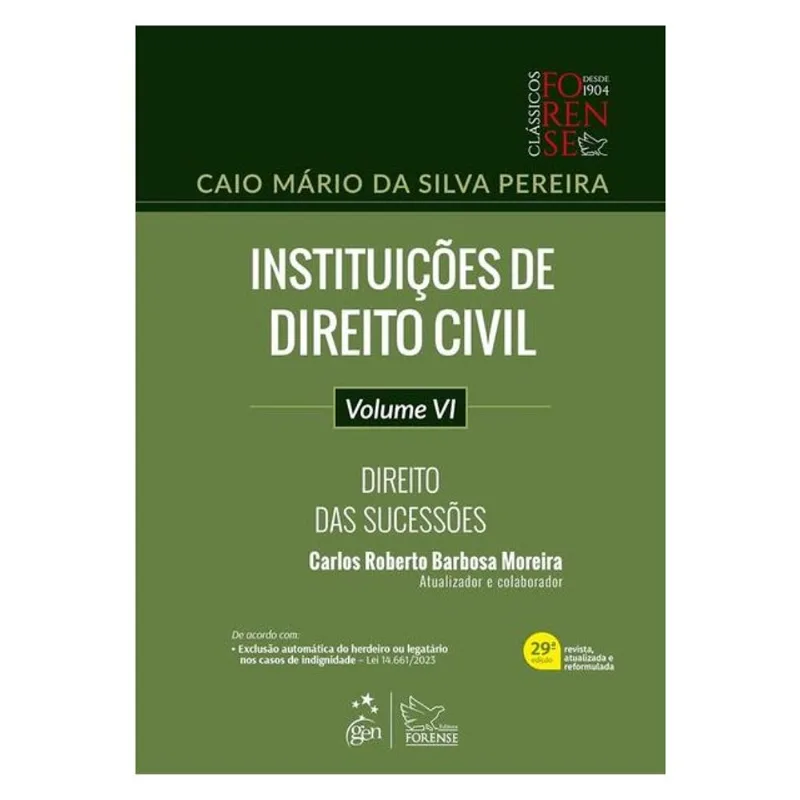 INSTITUIÇÕES DE DIREITO CIVIL - DIREITO DAS SUCESSÕES - VOL. VI - 29ª EDIÇÃO 2024