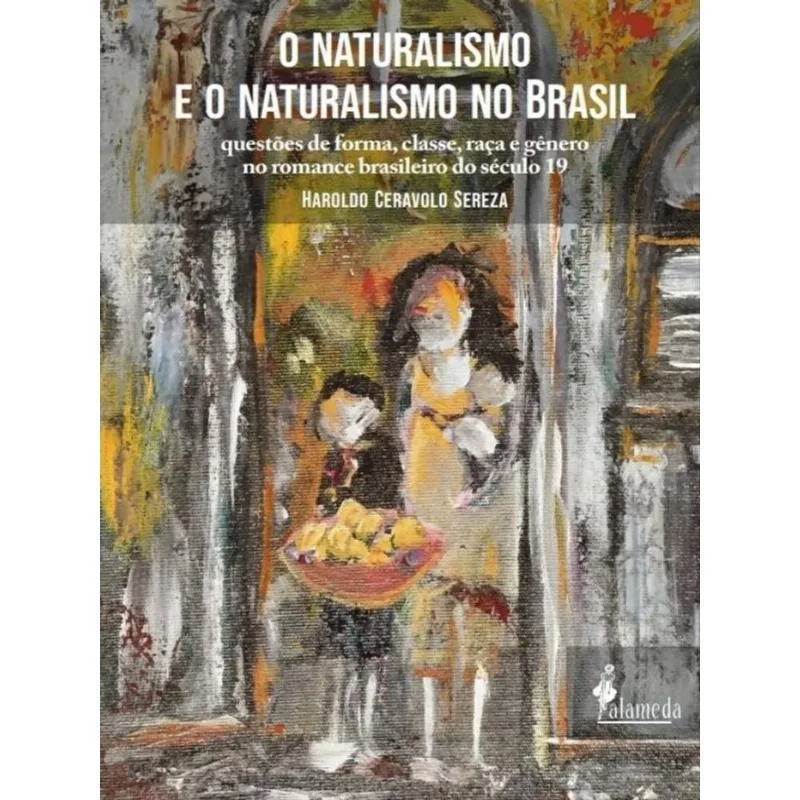 O NATURALISMO E O NATURALISMO NO BRASIL