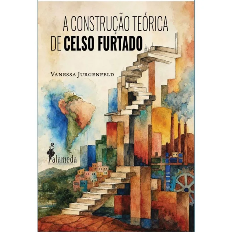 A CONSTRUÇÃO TEÓRICA DE CELSO FURTADO