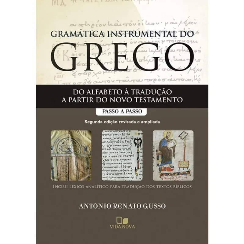 GRAMÁTICA INSTRUMENTAL DO GREGO - 2ª ED.