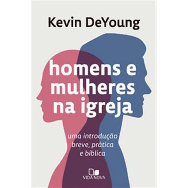 Livro Homens E Mulheres Na Igreja Edições Vida Nova (MP)