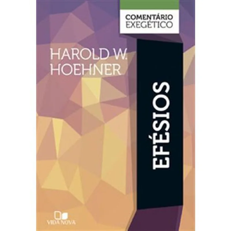 Livro Efésios: Comentário Exegético Edições Vida Nova (MP)