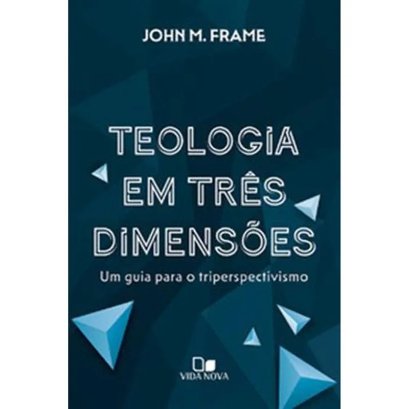 Livro Teologia Em Três Dimensões Edições Vida Nova (MP)