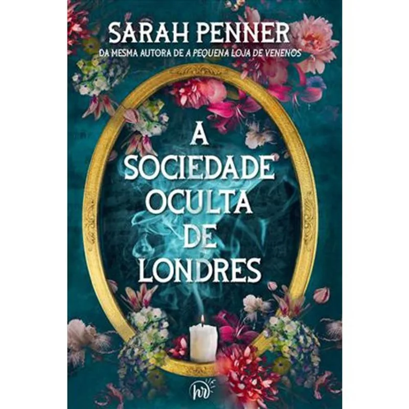 Livro A Sociedade Oculta De Londres Da Mesma Autora De A Pequena Loja De Venenos Harlequin Books (MP)