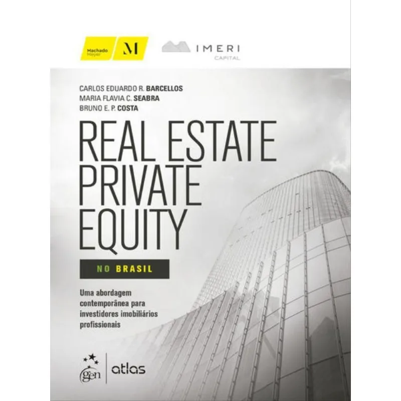 REAL ESTATE PRIVATE EQUITY NO BRASIL