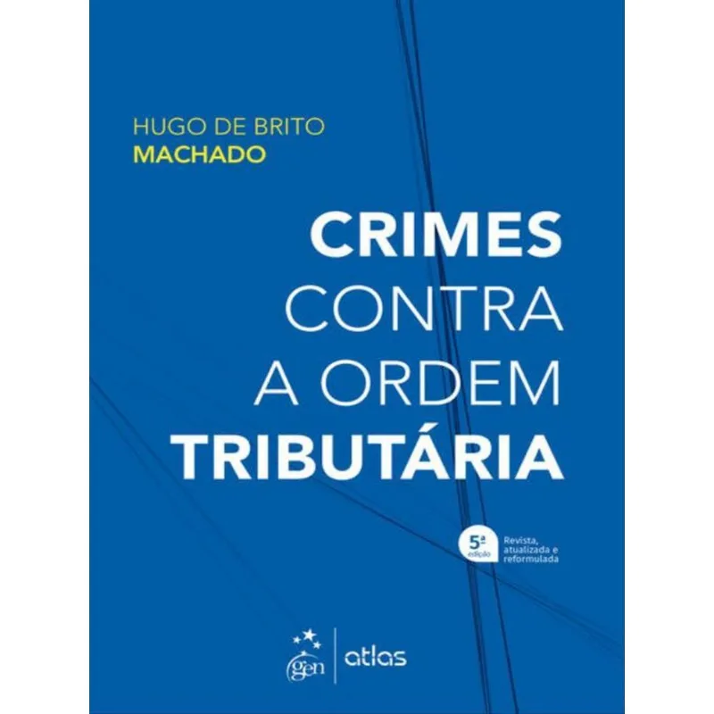 CRIMES CONTRA A ORDEM TRIBUTÁRIA - 5ª EDIÇÃO 2022