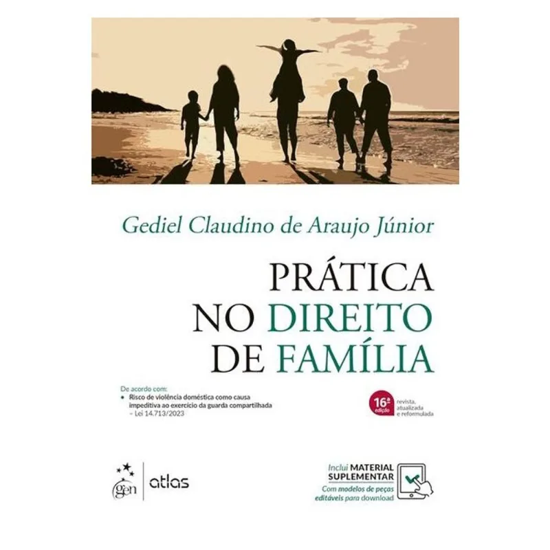 PRÁTICA NO DIREITO DE FAMÍLIA - 16ª EDIÇÃO 2024