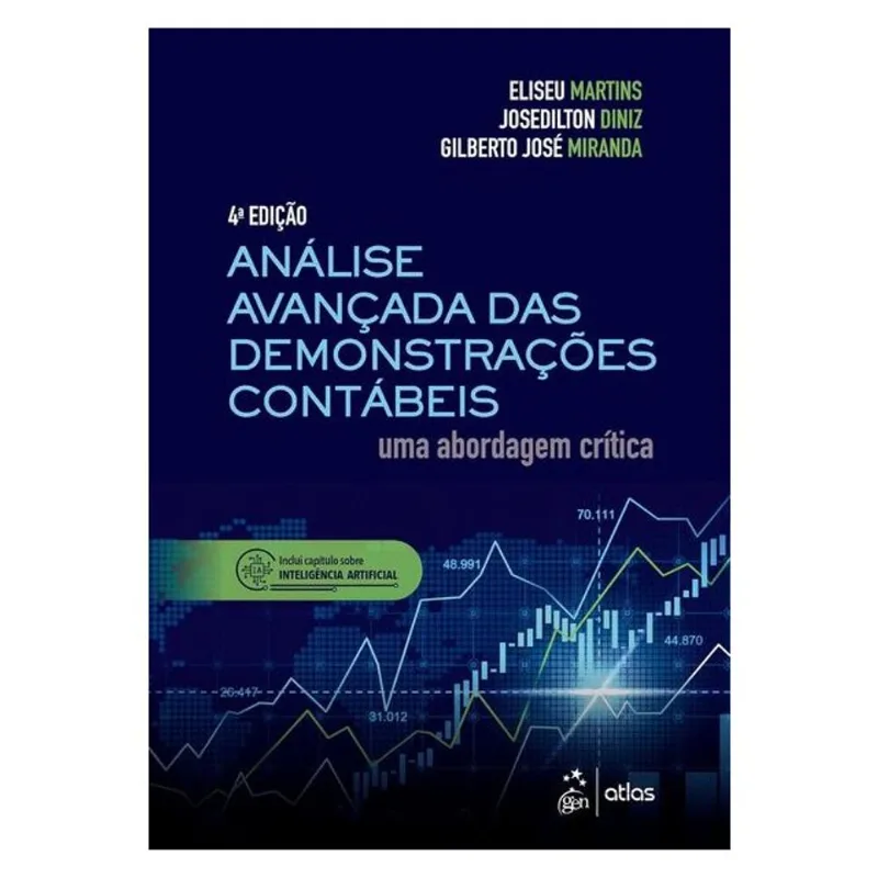 ANÁLISE AVANÇADA DAS DEMONSTRAÇÕES CONTÁBEIS - UMA ABORDAGEM CRÍTICA