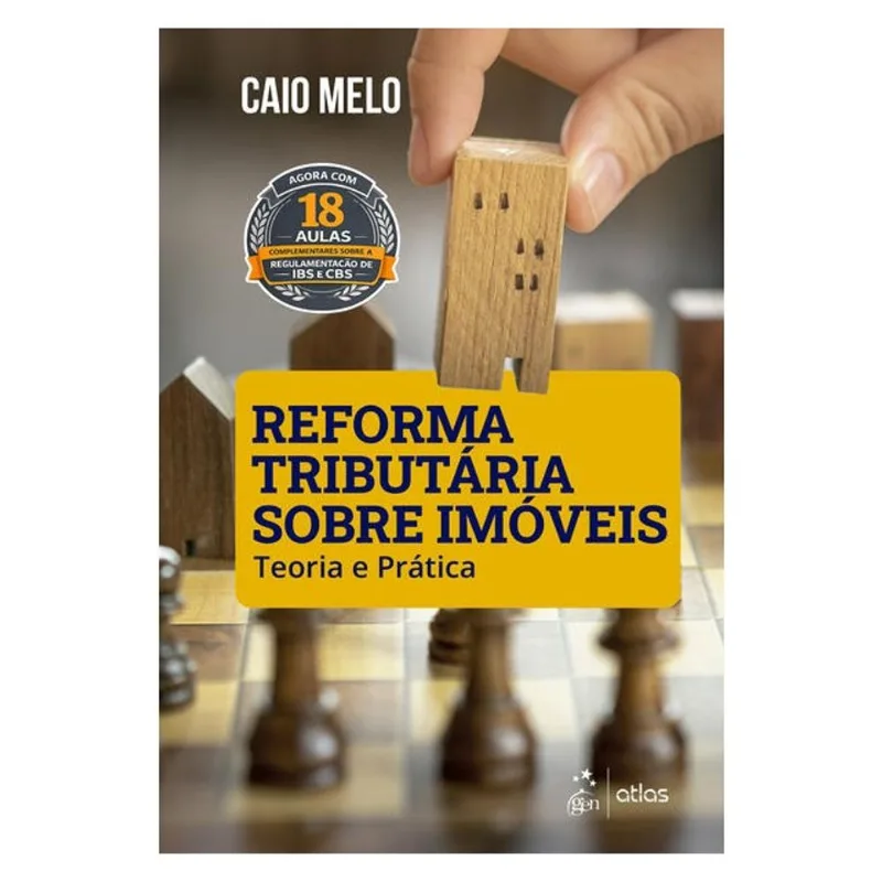 REFORMA TRIBUTÁRIA SOBRE IMÓVEIS: TEORIA E PRÁTICA
