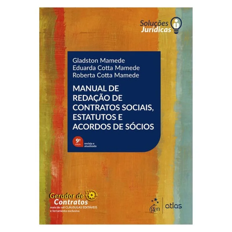 MAN. REDAÇÃO DE CONTRATOS SOCIAIS ESTATUTOS E ACORDOS SÓCIOS-SÉRIE SOLUÇÕES JURÍDICAS-9ª EDIÇÃO 2026