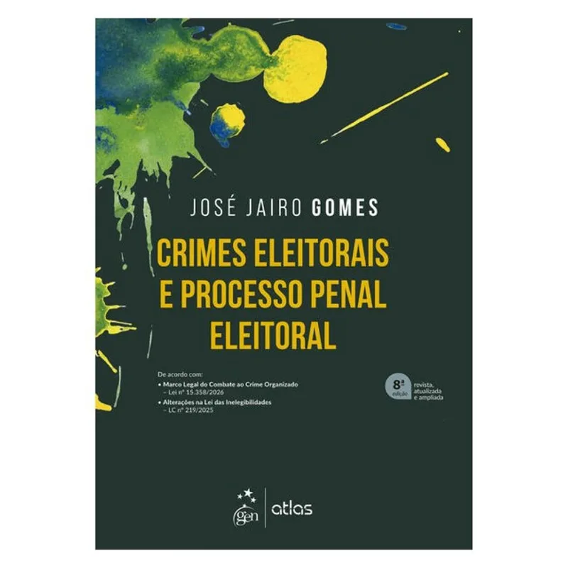CRIMES ELEITORAIS E PROCESSO PENAL ELEITORAL - 8ª EDIÇÃO 2026