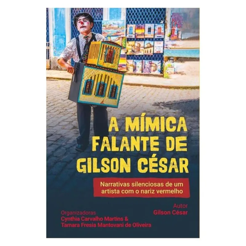A MÍMICA FALANTE DE GILSON CÉSAR