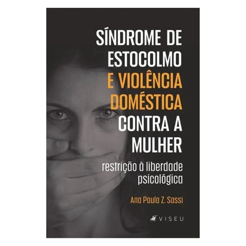 SÍNDROME DE ESTOCOLMO E VIOLÊNCIA DOMÉSTICA CONTRA A MULHER