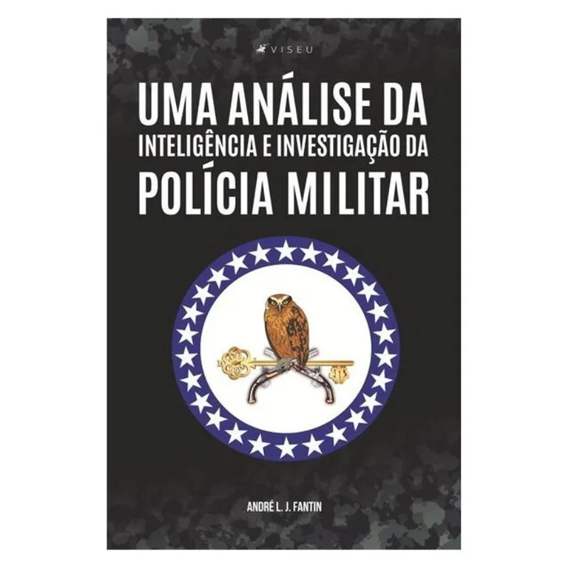UMA ANÁLISE DA INTELIGÊNCIA E INVESTIGAÇÃO DA POLÍCIA MILITAR