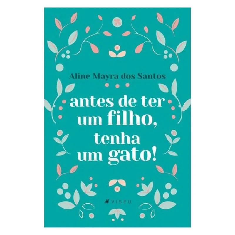 ANTES DE TER UM FILHO, TENHA UM GATO!