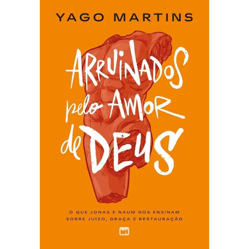 Arruinados Pelo Amor De Deus - Mundo Cristão - Livros