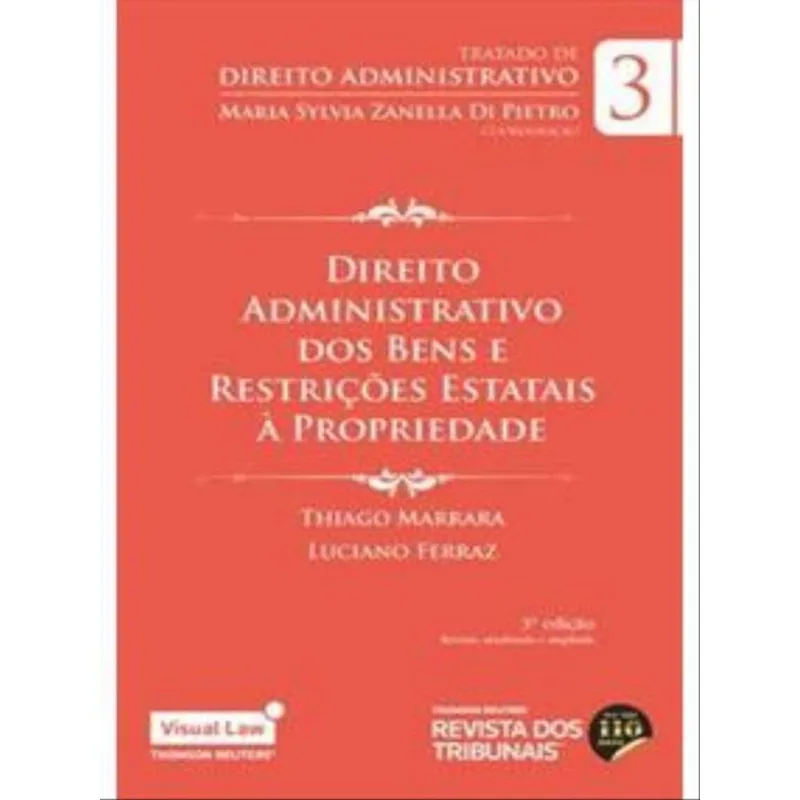 DIREITO ADMINISTRATIVO DOS BENS E RESTRIÇÕES ESTATAIS À PROPRIEDADE - 2022 - VOL. 3