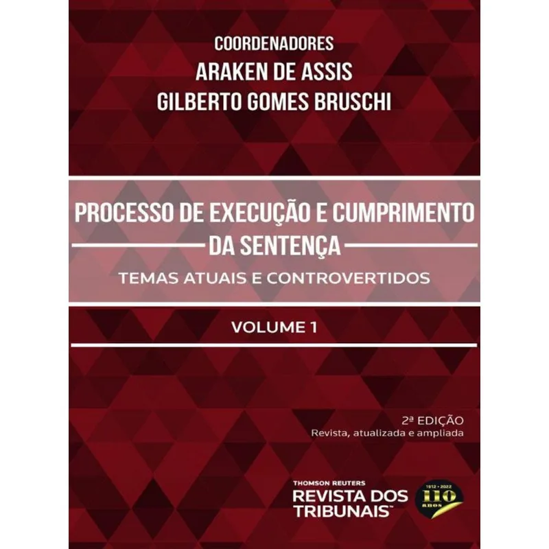 PROCESSO DE EXECUÇÃO E CUMPRIMENTO DA SENTENÇA - 2022 - VOL. 1