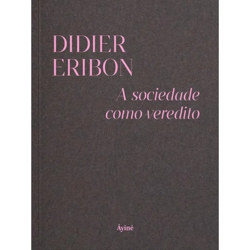 A SOCIEDADE COMO VEREDITO