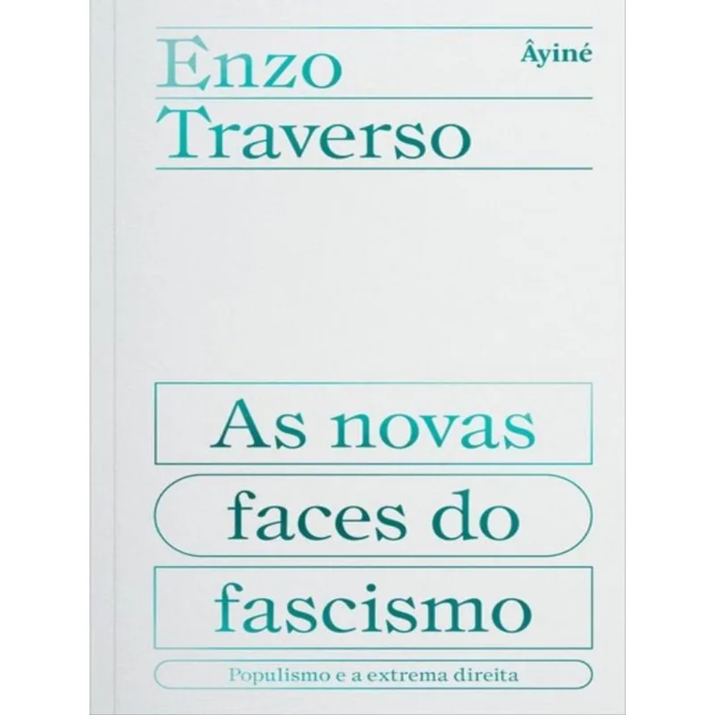 AS NOVAS FACES DO FASCISMO