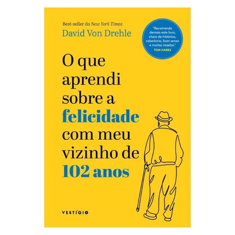 O QUE APRENDI SOBRE A FELICIDADE COM MEU VIZINHO DE 102 ANOS