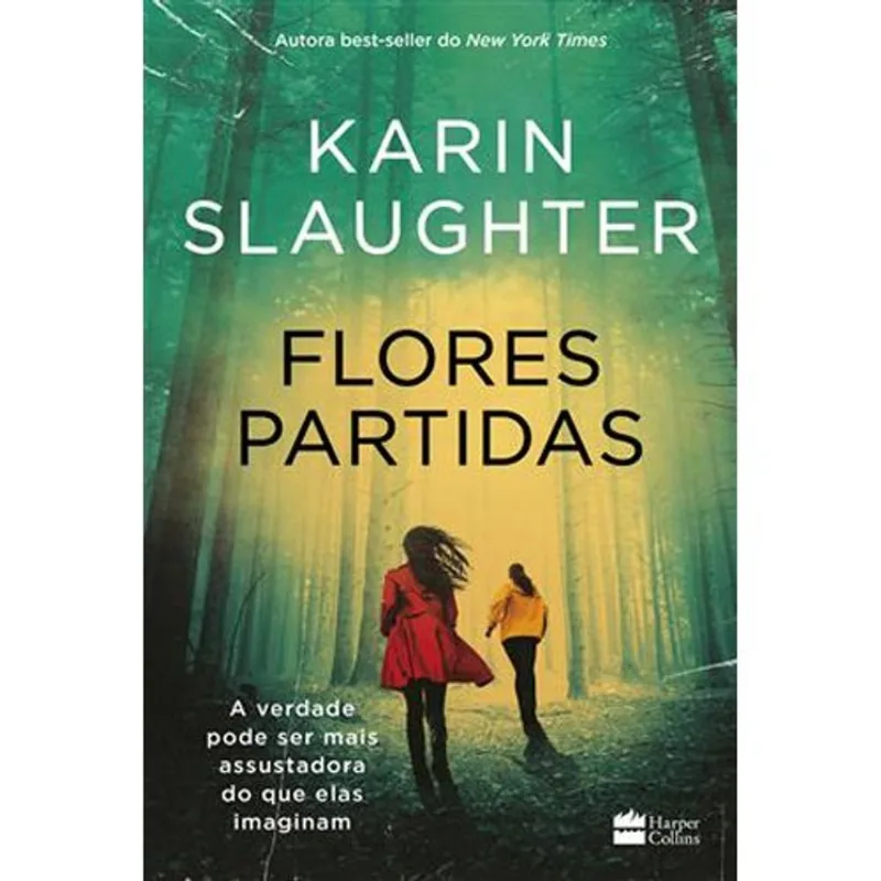 Livro Flores Partidas Nova Edição Do Best-seller De Karin Slaughter (m P) Harpercollins