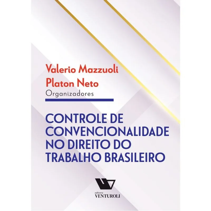 CONTROLE DE CONVENCIONALIDADE NO DIREITO DO TRABALHO BRASILEIRO