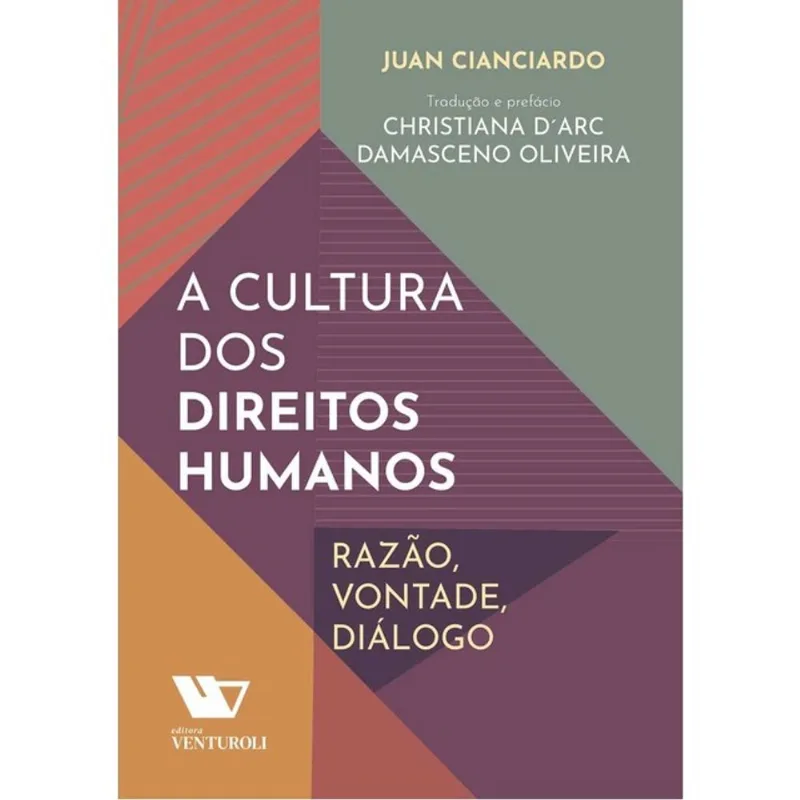 A CULTURA DOS DIREITOS HUMANOS - RAZÃO, VONTADE, DIÁLOGO - 2024